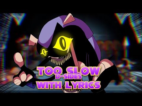 Too Slow (D-Sides) WITH LYRICS || FNF: D-Sides Lyrical Cover