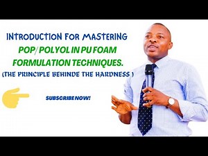 LESSON 40: MASTERING POP WITH POLYETHER POLYOL BLEND IN PU FOAM FORMULATION TECHNIQUES.