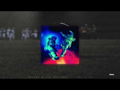 【歌詞翻譯】Future & Lil Uzi Vert - That's It