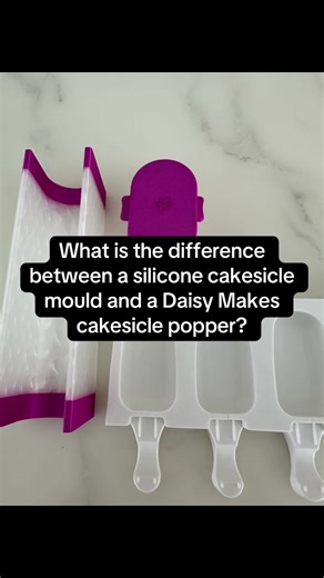 Comparing Silicone Cakesicle Moulds and Daisy Makes Popper