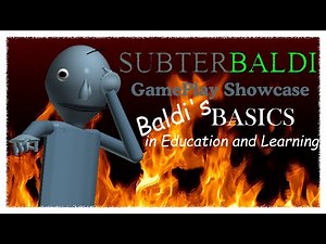 SUBTERBALDI | GamePlay Showcase | Edits and effects | Baldi's Basics