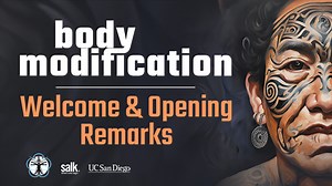 VIDEO: CARTA: Body Modification - Welcome and Opening Remarks