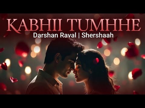 Kabhii Tumhhe Yaad Meri Aayi - Darshan Raval | Shershaah | Full Song Lyrics Video
