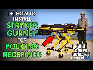 How to Install Stryker Gurney Stretcher for Policing Redefined | GTA5 LSPDFR Modding
