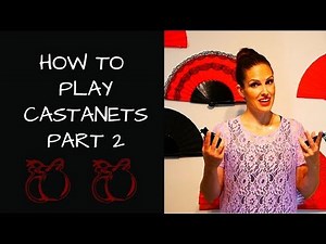How to play castanets part 2