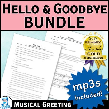 Hello and Goodbye Song Bundle | PreK to 1st | Original Songs, Teaching Notes