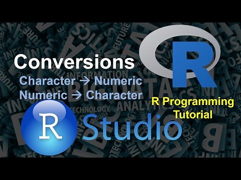 Conversion from Character to Numeric and vice versa in R | R Programming Tutorial