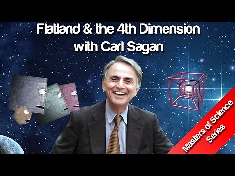 Flatland & the 4th Dimension - Carl Sagan