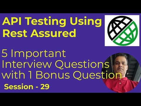 29 - API Testing with Rest Assured - 5 Common and Important Interview Questions