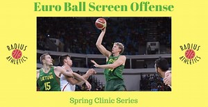Euro Ball Screen Offense Clinic by Radius Athletics  | CoachTube