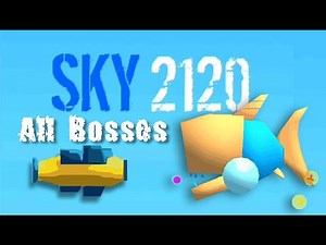 Sky 2120 - All bosses