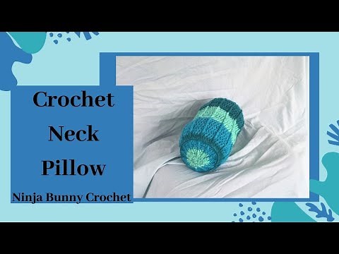 How to Crochet a Neck Roll Pillow | Crochet Neck Pillow