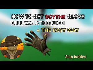 WATCH THIS VIDEO IF YOU’RE STRUGGLING TO GET THE NEW SCYTHE GLOVE IN SLAP BATTLES
