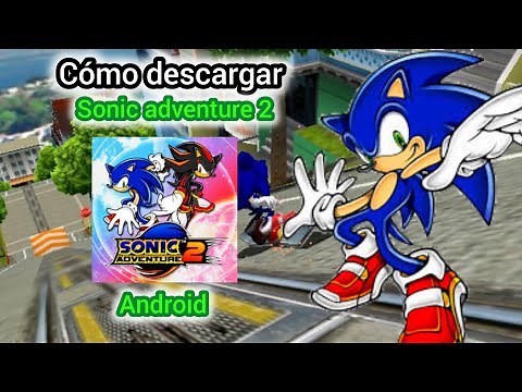 Cómo Descargar Sonic Adventure 2 Android 2025