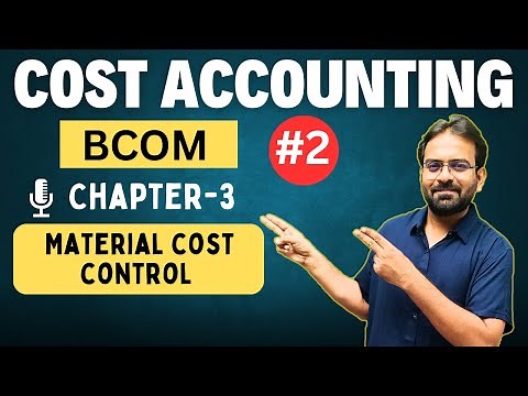 Cost Accounting Chapter-3 part-2 | Material Cost Control | CWG for BCOM