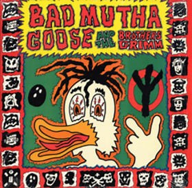 Bad Mutha Goose And The Brothers Grimm - Bad Mutha Goose And The Brothers Grimm
