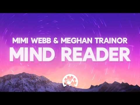 Mimi Webb - Mind Reader (Lyrics) ft. Meghan Trainor