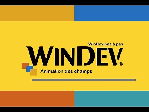 Animation des champs Windev