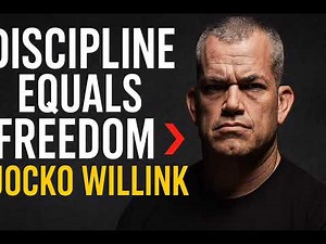 "Discipline Equals Freedom: Jocko Willink's Brutal Truth About Success"