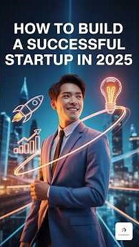 How to Build a Successful Startup in 2025 | Startup Tips & Business Strategy
