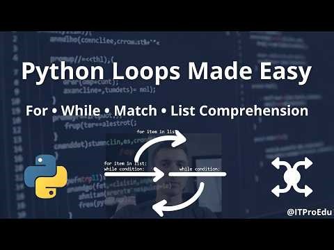Python Loops & List Comprehension Explained | For, While, Match Statement (Video 5)