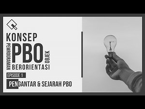 #1 Pengantar, Konsep Dasar dan Sejarah Pemrograman Berorientasi Objek | KONSEP PBO / OOP