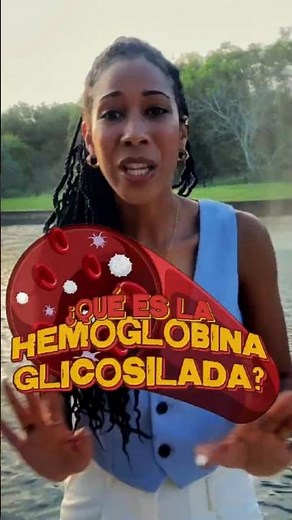 ¿QUÉ ES LA HEMOGLOBINA GLUCOSILADA?