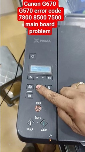 Canon G670 G570 error code 7800 8500 7500 main board problem#canon #service #printersupportsoftware