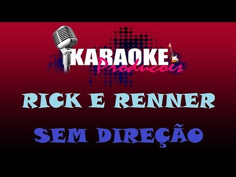 RICK E RENNER - SEM DIREÇÃO ( KARAOKE )