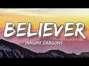 Imagine Dragons - Believer [Lyrics Video] || Believer