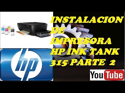 INSTALACION IMPRESORA HP INK TANK 315 PARTE 2