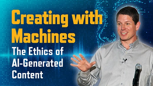 VIDEO: Creating with Machines: Understanding the Ethics of AI-Generated Content