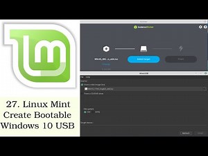 27. How to Create a Bootable Windows 10 USB in Linux Mint