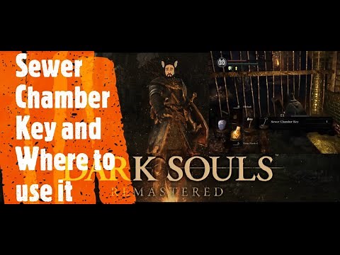 Dark Souls Remastered [Sewer Chamber Key and Where to use it]