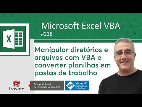 218 - Excel VBA - Manipular diretórios / arquivos e converter planilhas em pastas de trabalho