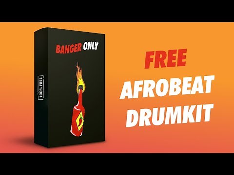 100 % FREE Afropop X Afrobeat Drumkit ''BANGER ONLY'' | NEW FREE AFROBEAT PACK 2021