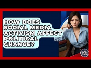 How Does Social Media Activism Affect Political Change? - Your Civil Rights Guide