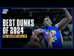 BEST DUNKS OF 2024 | PBA SEASONS 48 & 49