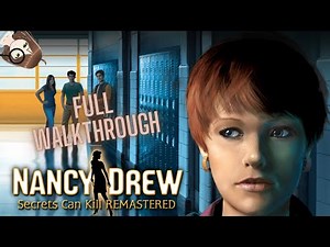 Nancy Drew: Secrets Can Kill - Remastered || Full Walkthrough ||