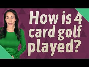 How is 4 card golf played?