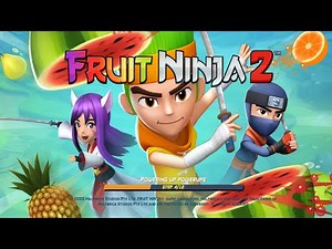Fruit Ninja 2 Gameplay