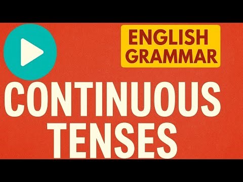 Master Continuous Tenses in English | Present, Past & Future Continuous Explained with Easy Examples
