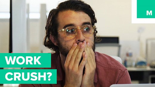 Signs you have a crush on your coworker. | Mashable
