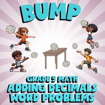 Adding Decimals Word Problems BUMP Math Game - No Prep Grade 5 Review
