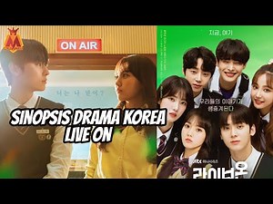 Sinopsis Drama Korea Live On | Drama Korea terbaru November 2020
