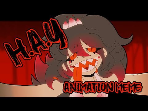 H.A.Y | ANIMATION MEME COLLAB with UnknownSpy