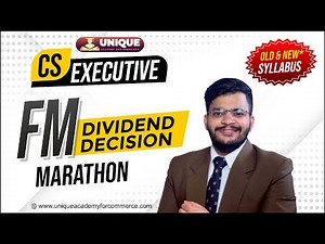 Dividend Decision-Marathon | FM | CS Executive Old & New Syllabus