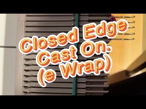 Closed Edge / E-Wrap Cast On for Bed Knitting Machines | Bond USM Tutorial (No Unraveling!)