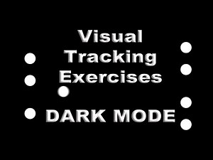 Visual Tracking Exercises DARK MODE - 7 Different Patterns, 3 Different Speeds