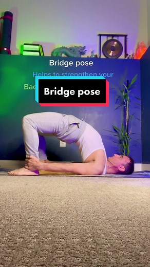 Bridge Pose Variations for Men: Strengthen Back, Shoulders, Glutes, and Legs